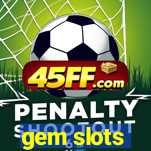 gem slots